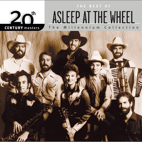 20th Century Masters: The Millennium Collection: Best Of Asleep At The Wheel Asleep At The Wheel