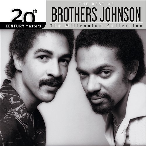 20th Century Masters: The Millennium Collection: Best Of Brothers Johnson The Brothers Johnson