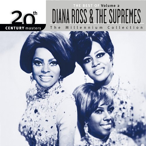 20th Century Masters: The Millennium Collection: Best of Diana Ross & The Supremes, Vol. 2 Diana Ross & The Supremes