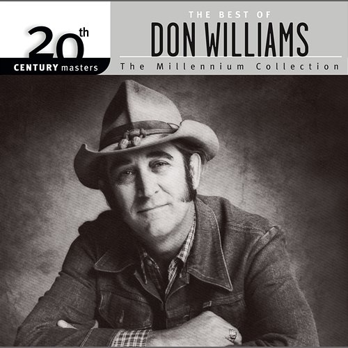 20th Century Masters: The Millennium Collection: Best Of Don Williams Don Williams