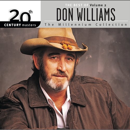 20th Century Masters: The Millennium Collection: Best Of Don Williams, Volume 2 Don Williams