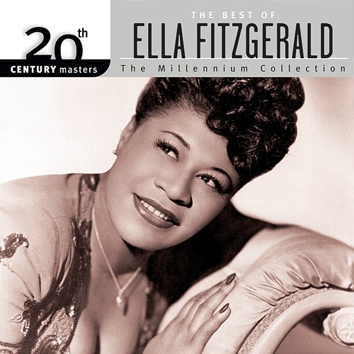 20th Century Masters: The Millennium Collection: Best Of Ella Fitzgerald Ella Fitzgerald