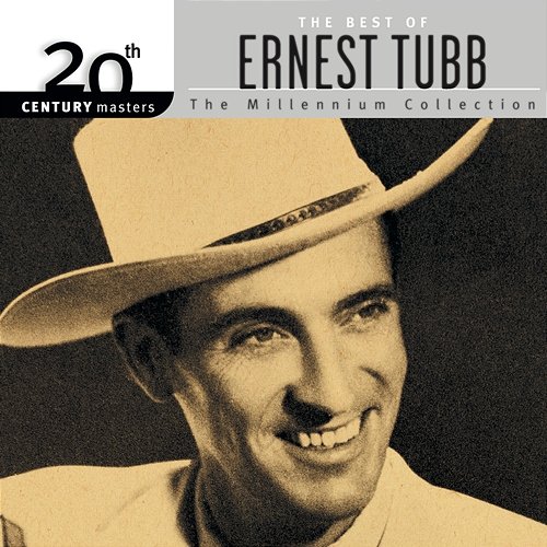 20th Century Masters: The Millennium Collection: Best Of Ernest Tubb Ernest Tubb