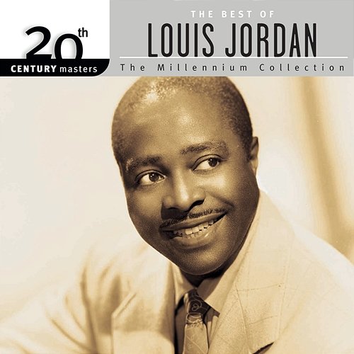 20th Century Masters: The Millennium Collection: Best Of Louis Jordan Louis Jordan