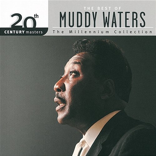 20th Century Masters: The Millennium Collection: Best Of Muddy Waters Muddy Waters