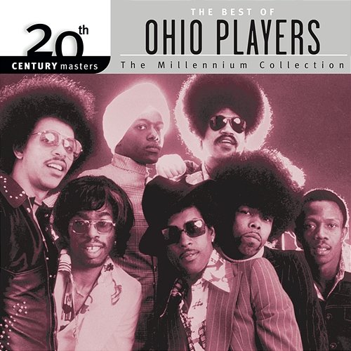 20th Century Masters: The Millennium Collection: Best Of Ohio Players Ohio Players