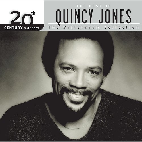 20th Century Masters: The Millennium Collection: Best of Quincy Jones Quincy Jones