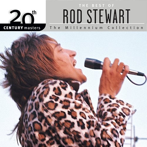 20th Century Masters: The Millennium Collection: Best of Rod Stewart Rod Stewart