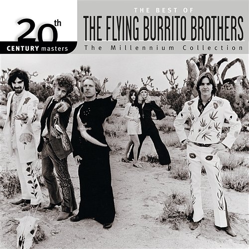 20th Century Masters: The Millennium Collection: Best Of The Flying Burrito Brothers The Flying Burrito Brothers