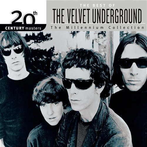 20th Century Masters: The Millennium Collection: Best Of The Velvet Underground The Velvet Underground
