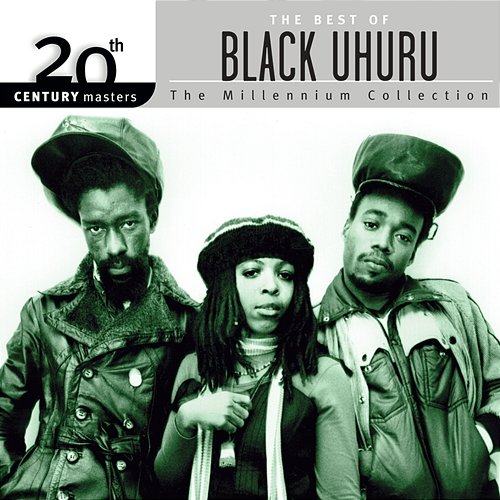 20th Century Masters: The Millennium Collection: The Best Of Black Uhuru Black Uhuru