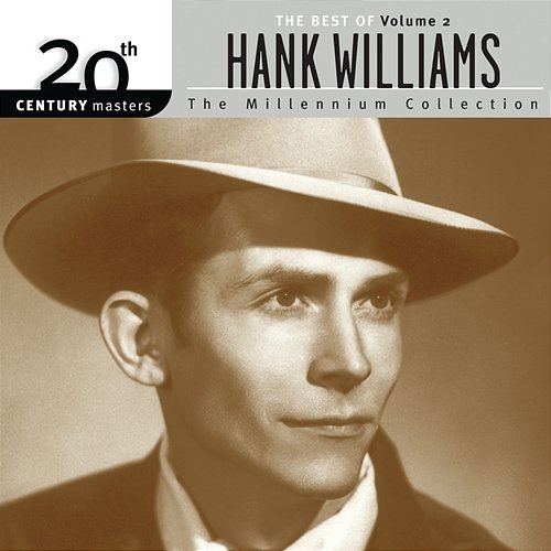 20th Century Masters: The Millennium Collection: The Best Of Hank Williams Volume 2 Hank Williams