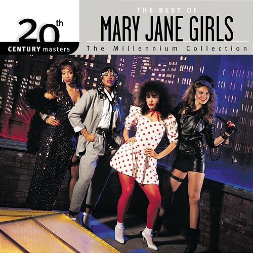20th Century Masters: The Millennium Collection: The Best of Mary Jane Girls Mary Jane Girls