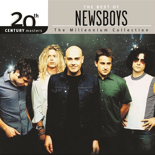 20th Century Masters - The Millennium Collection: The Best Of Newsboys Newsboys