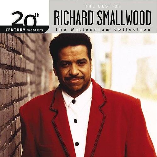 20th Century Masters - The Millennium Collection: The Best Of Richard Smallwood Richard Smallwood