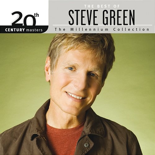 20th Century Masters - The Millennium Collection: The Best Of Steve Green Steve Green