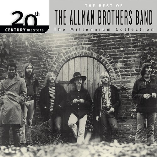 20th Century Masters: The Millennium Collection: The Best Of The Allman Brothers The Allman Brothers Band