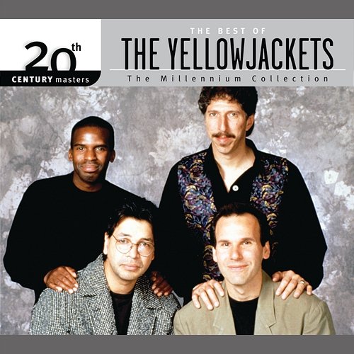 20th Century Masters - The Millennium Collection: The Best Of The Yellowjackets Yellowjackets