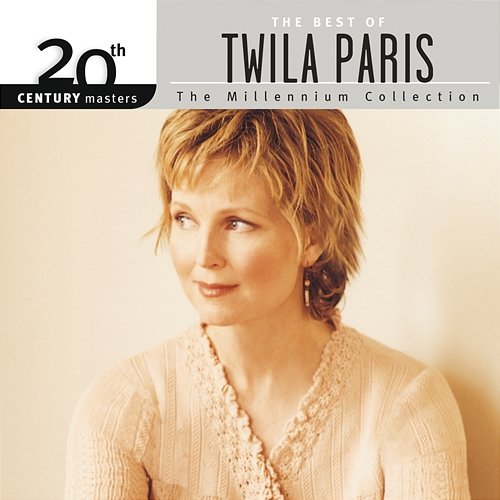 20th Century Masters - The Millennium Collection: The Best Of Twila Paris Twila Paris