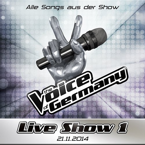 21.11. - Alle Songs aus Liveshow #1 The Voice Of Germany