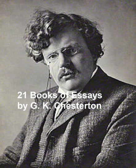 21 Books of Essays Chesterton Gilbert Keith
