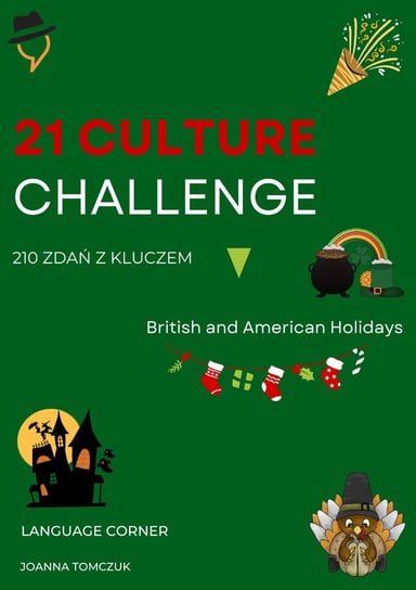 21 Culture Challenge British and American Holidays Joanna Tomczuk