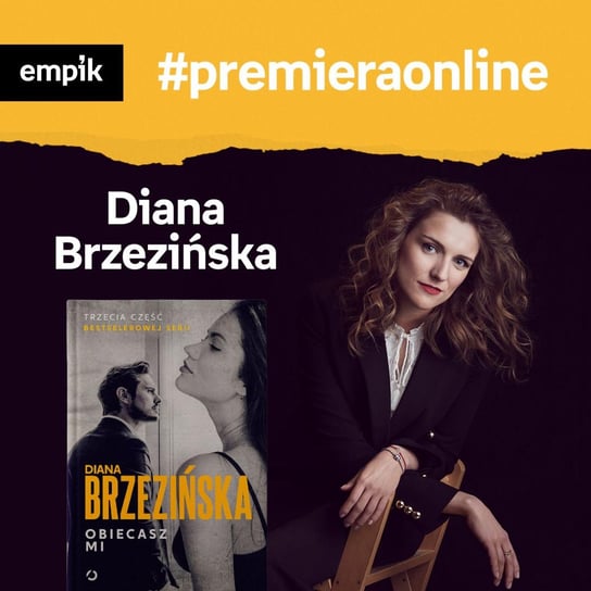 #21 Diana Brzezińska - Empik #premieraonline - podcast Brzezińska Diana, Dżbik-Kluge Justyna