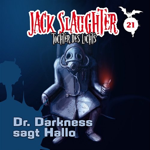 21: Dr. Darkness sagt Hallo Jack Slaughter - Tochter des Lichts