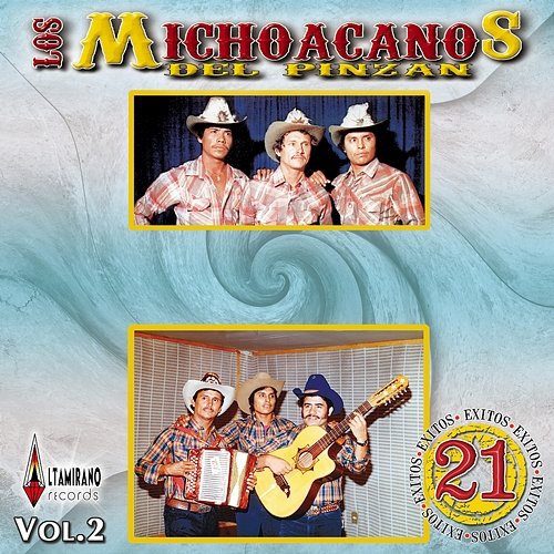21 Exitos, Vol. 2 Los Michoacanos del Pinzan de Eugenio Valle