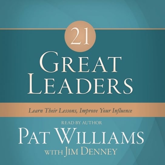 21 Great Leaders Denney Jim, Williams Pat