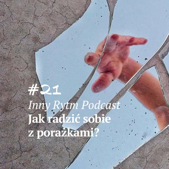 #21 Jak radzić sobie z porażkami? - Inny rytm - podcast Lewartowski Adam, Jankowski Igor