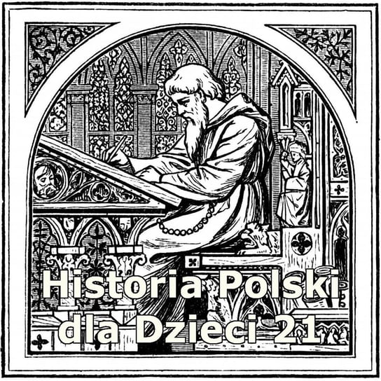 #21 Jak uczyć dzieci (część 2) - Historia Polski dla dzieci - podcast Borowski Piotr