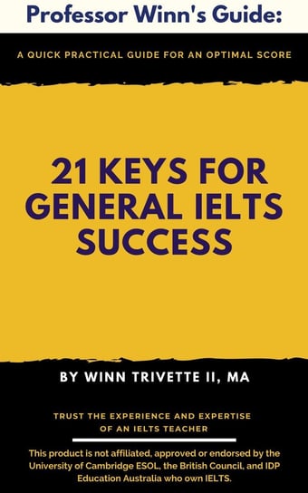21 Keys for General IELTS Success Winn Trivette II