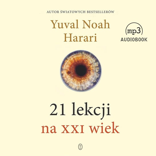 21 lekcji na XXI wiek Harari Yuval Noah