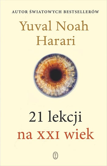 21 lekcji na XXI wiek Harari Yuval Noah