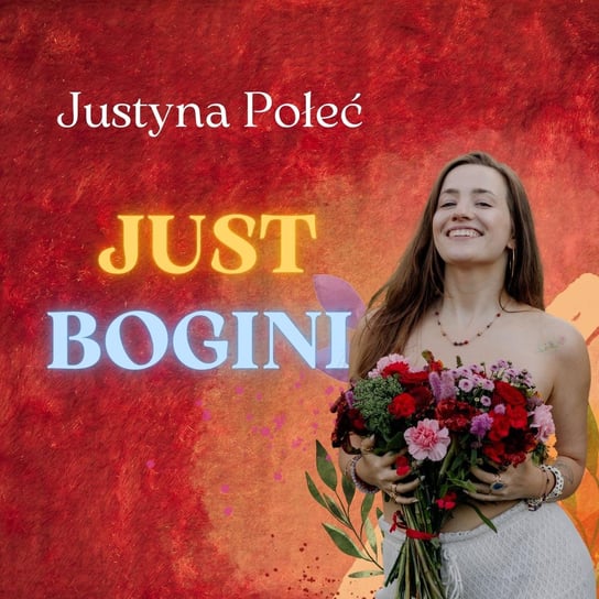 #21 Manifestacja biznesu marzeń z Magdaleną Poradą! - Just Delicious Yoga - podcast Połeć Justyna