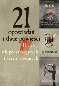 21 opowiadań i dwie powieści Harer Rafał