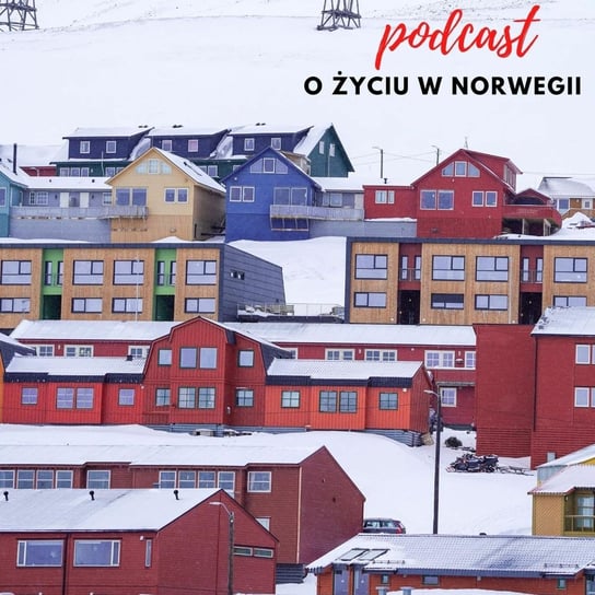#21 Praca w Norwegii cz. II - Życie w Norwegii - podcast Dvorakova Gosia