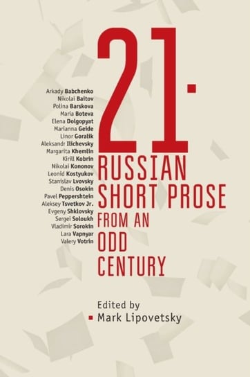 21: Russian Short Prose from an Odd Century Opracowanie zbiorowe