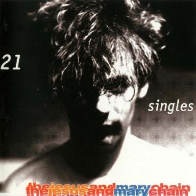 21 Singles, płyta winylowa The Jesus And Mary Chain
