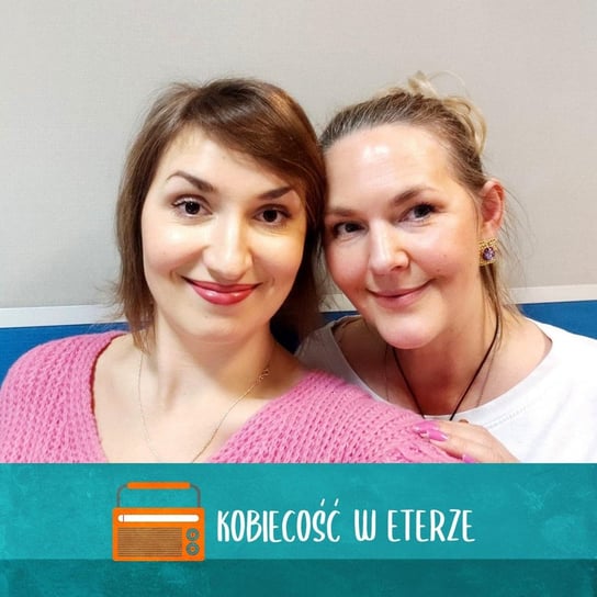 #21 Śmiech, który leczy - rozmowa z trenerką uśmiechu - Elą Dąbrowską - Kobiecość w Eterze - podcast Wójcik Aleksandra