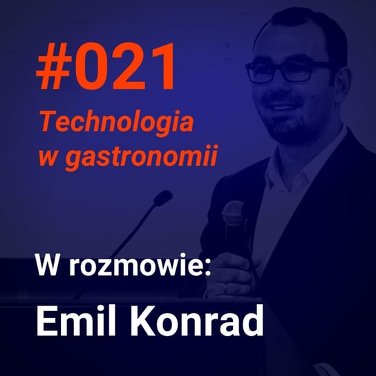 #21 Technologia w gastronomii - czy zmieni funkcjonowanie branży (W rozmowie Emil Konrad z Papu.io) - Idee Warte Poznania - podcast Andrzejak Filip