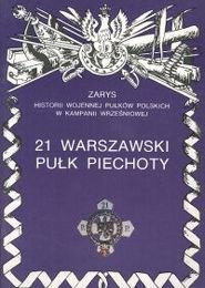 21 Warszawski Pułk Piechoty Opracowanie zbiorowe