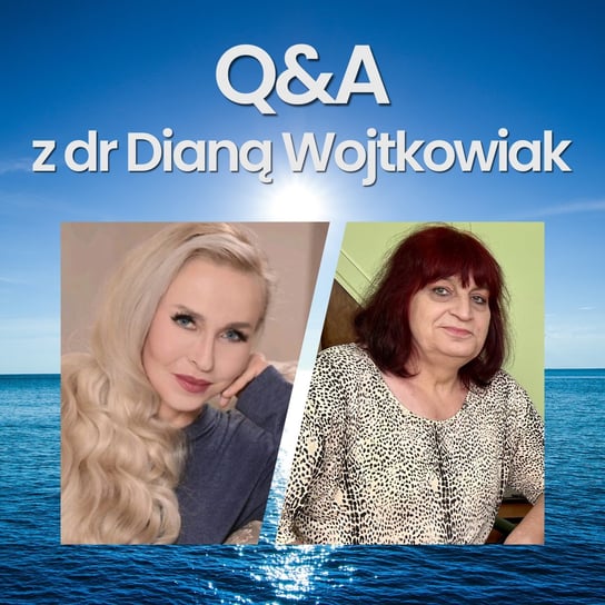 #210 Live | Q&A cz. II z dr Dianą Wojtkowiak |Monika Cichocka, Andy Choinski, dr Diana Wojtkowiak - Monika Cichocka Wysoka Świadomość - podcast Cichocka Monika