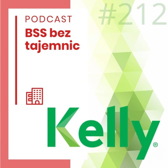 #212 Ciekawe Firmy - Kelly Services - BSS bez tajemnic - podcast Doktór Wiktor