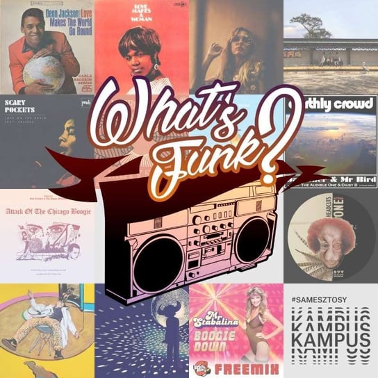 #216 What's Funk 31.07.2020 - Love Makes the World Go Round - What’s Funk? - podcast Radio Kampus, Warszawski Funk