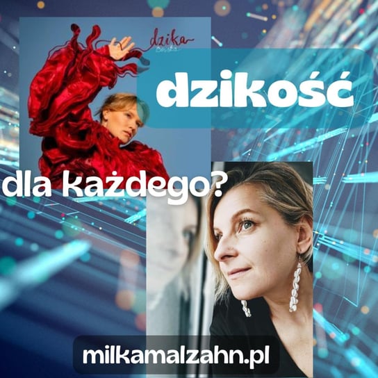 #217 Dzikość dla każdego? Inspiracja: Bovska - Dziennik Zmian - podcast Malzahn Miłka