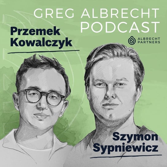 #217 Polski jednorożec w świecie kryptowalut - założyciele RAMP Szymon Sypniewicz i Przemysław Kowalczyk- Greg Albrecht Podcast - Wszystkie Twarze Biznesu - podcast Albrecht Greg