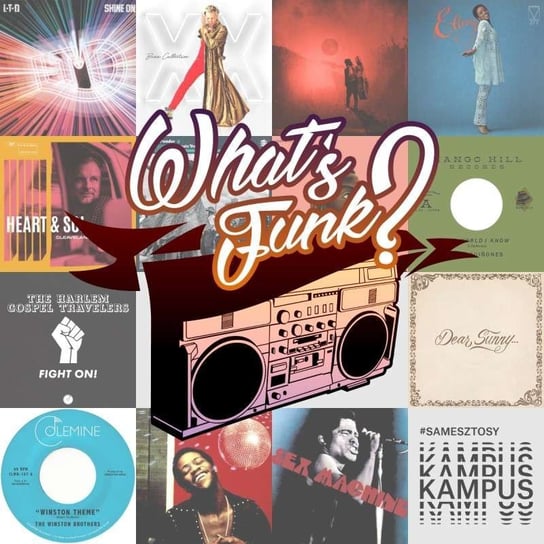 #217 What’s Funk? 7.08.2020 - Dance Like This - What’s Funk? - podcast Radio Kampus, Warszawski Funk
