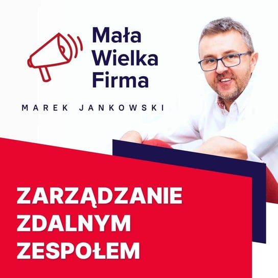 #218 Praca zdalna – Zuzanna Przybyła - Mała Wielka Firma - podcast Jankowski Marek